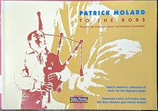 Patrick Molard - to the bobs - recueil de musique pour cornemuse écossaise