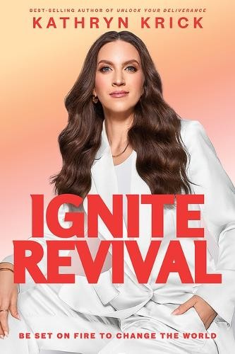 Kathryn krick ignite - ignite, revival