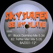 Skysurfer Be My Slave Single