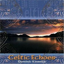 CELTIC ECHOES  DOMINIC KINSELLA  GLOBAL JOURNEY  IMPORT  MUSIQUE CELTIQUE CD