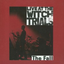 The Fall Live at the Witch