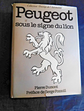 Peugeot : Sous le signe du Lion (Prestige de l'automobile) / P. Dumont bel etat