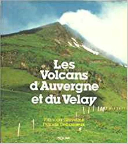 Les volcans auvergne - les, d'auvergne