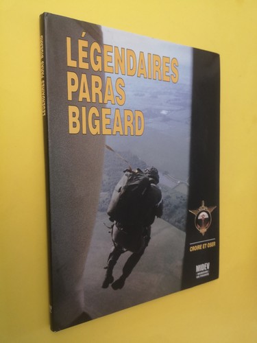 Légendaires paras bigeard 6 - légendaires,
