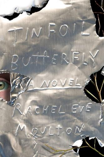Rachel eve moulton - rachel, tinfoil