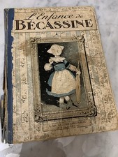 BD L’enfance De Bécassine 1931 Livre Complet Mais à Restaurer En Mauvais État