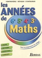 LES ANNEES DE COLLEGE -MATHS (Ancienne Edition), Géraud Chaumeil et Guillaume Du