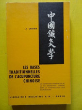 J. Lavier Les Bases Traditionnelles de l'Acupuncture Chinoise Maloine 1964