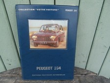Collection " VOTRE VOITURE " PEUGEOT 204 éditions pratiques automobiles 