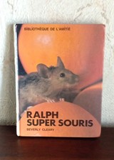 Ralph Super Souris – Beverly Cleary – Bibliothèque de l’Amitié 1982