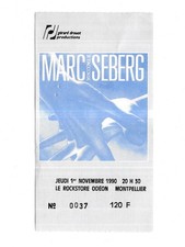 RARE / TICKET BILLET CONCERT - MARC SEBERG : LIVE A MONTPELLIER ( FRANCE ) 1990