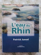 Alsace - L'EAU DU RHIN - Patrick Junod - 2002 - Préface Charly Teuscher -TBE