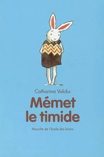 Memet le timide, Catharina Valckx
