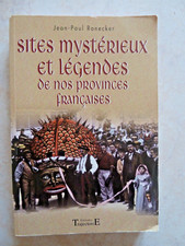SITES MYSTERIEUX ET LEGENDES DE NOS PROVINCES FRANCAISES (JEAN-PAUL RONECKER)