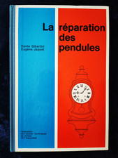 La Réparation des pendules Gibertini Jaquet livre horlogerie 1974