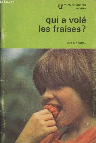 Qui volé les fraises - qui,