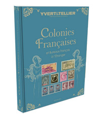 Nouveauté Catalogue Yvert et Tellier des Timbres des Colonies Françaises 2025