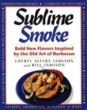 Sublime Smoke -  Bold New Flavors Inspired by the Old Art of Barbecue