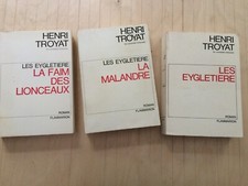 Henri Troyat. Les Eygletiere, La Malandre, La faim des lionnceaux. 1965-66-67.