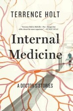 Médecine Interne : Les Histoires D'Un Médecin Relié Terrence Holt