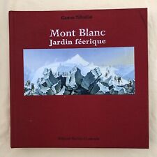 Mont Blanc , Jardin Féerique. Gaston Rebuffat 1998