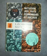 INITIATION AUX FAIT ECONOMIQUES ET SOCIAUX TOME IV L'ECONOMIE NATIONALE   1975