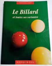 Le billard et toutes ses variantes. Règles et pratique - Claude-Marcel LAURENT