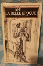Ah! La Belle Époque! - Livre