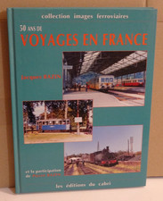 Jacques BAZIN 50 ans de Voyages En France Editions Du Cabri 1997