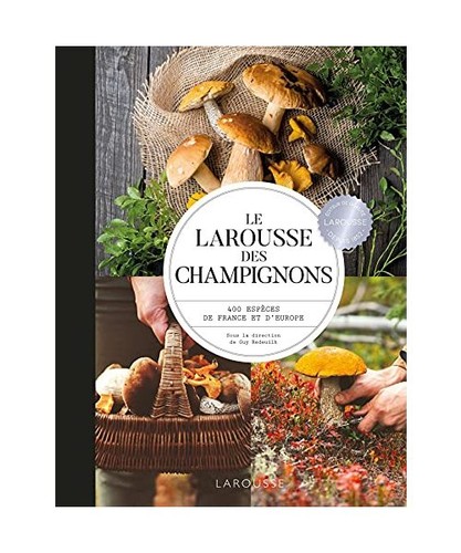 Larousse des champignons 400 - larousse,