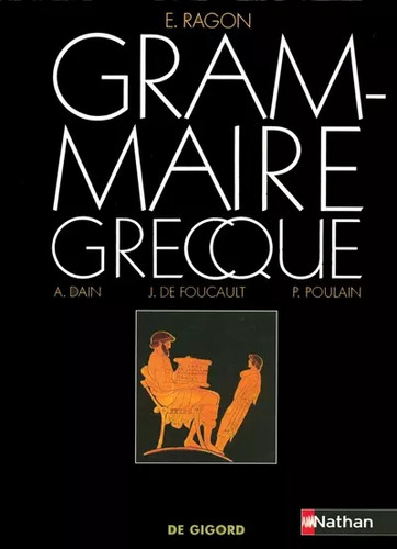 Grammaire grecque dain - grammaire, a