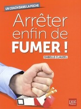 Arrêter enfin de fumer - Isabelle Clauzel - V615674