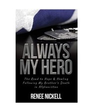 Always My Hero: The Road to Hope & Healing Following My Brother's Death in Afgha