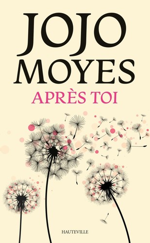 Jojo moyes après - moyes, roman