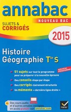 Annales Annabac 2015 Histoire-Géographie Tle S: sujets et corrigés du bac – Term