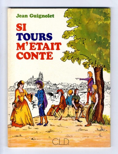 Tours etait conte jean - tours, m'etait