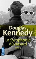 La Symphonie du hasard Livre 3 (3) de KENNEDY, Douglas | Livre | état bon