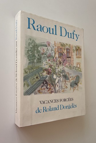 Raoul dufy vacances forcées - raoul, ,