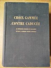 Croix gammée contre caducée. Préface par le Dr René Piédelièvre