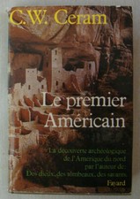 Le Premier Américain - C. W. CERAM / Histoire