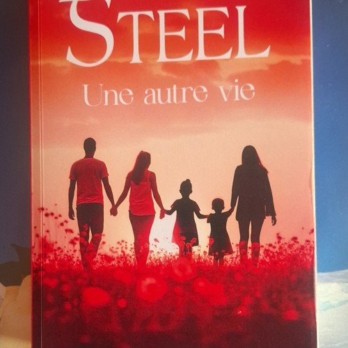 Danielle steel une autre vie - une,