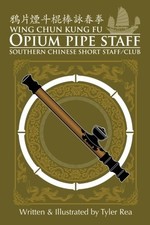 Wing Chun Opium Pipe Staff