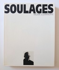 SOULAGES Noir Lumière -