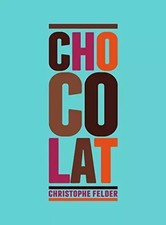 CHOCOLAT, Christophe Felder