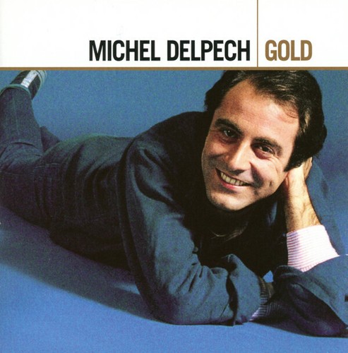 Michel delpech gold - delpech,