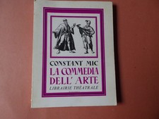 Constant Mic. La Commedia dell'Arte. Librairie théâtrale. illustré. 1980
