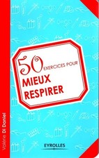50 exercices pour mieux respirer - Valérie Di Daniel - V2215737