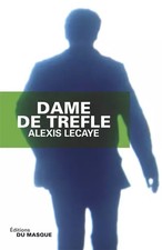 Dame de trèfle, Alexis Lecaye