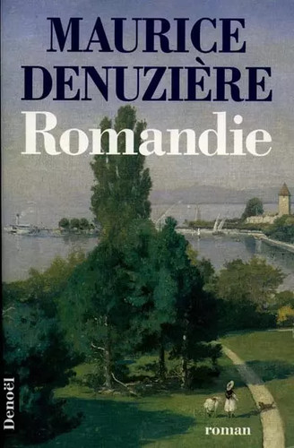Romandie maurice denuzière - maurice,