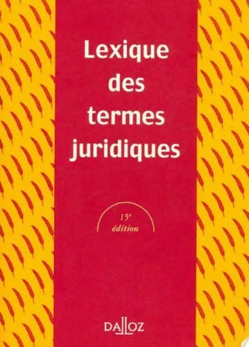 Lexique des termes - , juridiques